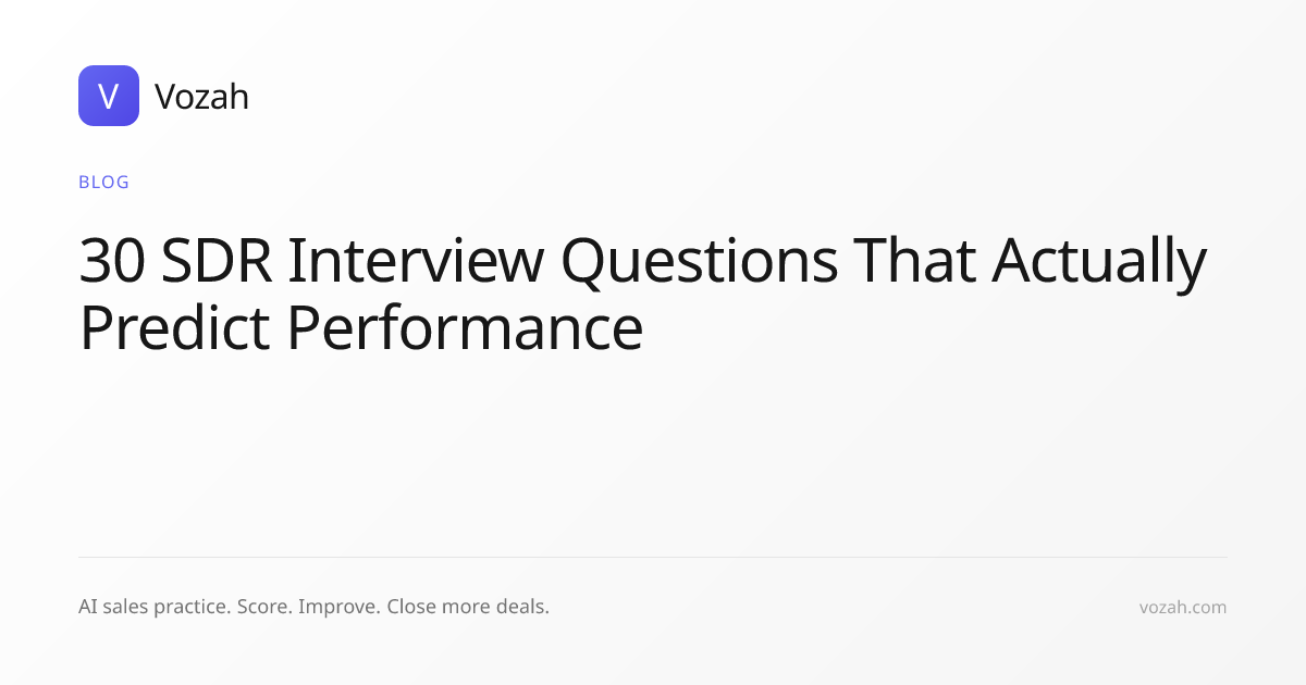 30 SDR Interview Questions That Actually Predict Performance | Vozah