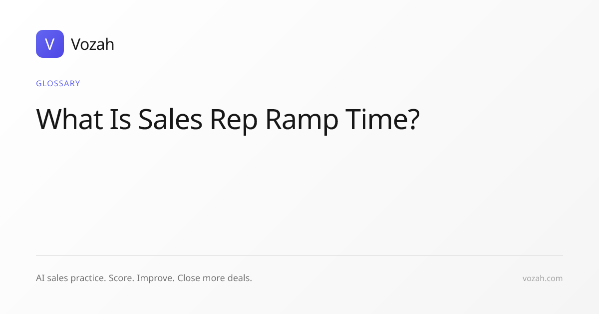 What Is Sales Rep Ramp Time? Definition and Tips | Vozah