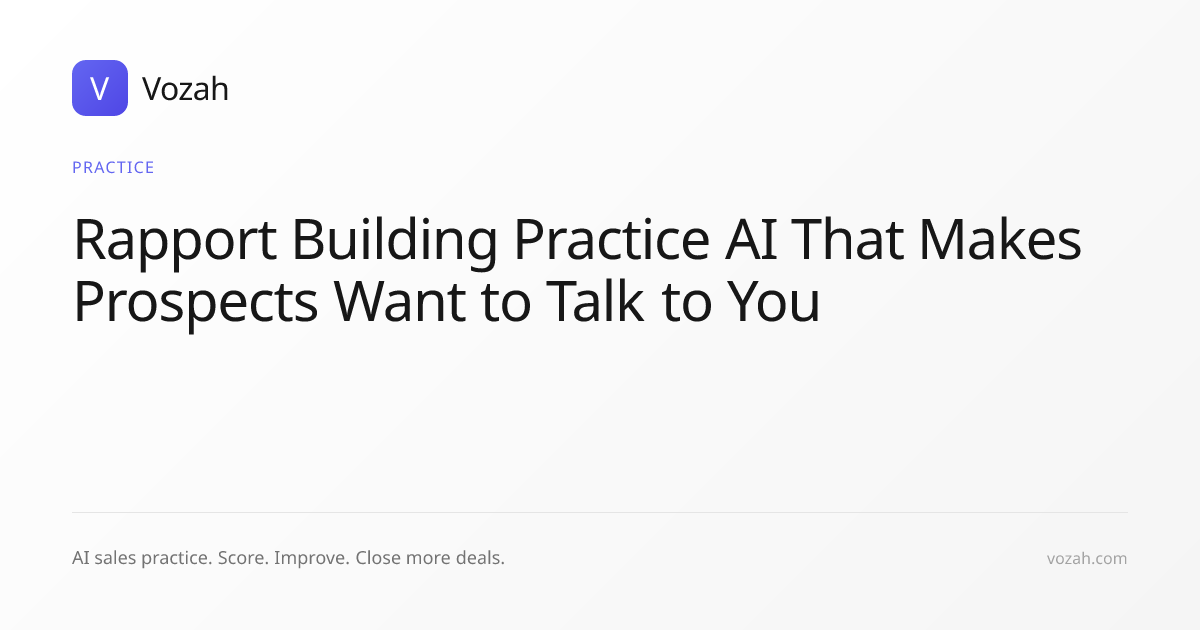Rapport Building Practice AI: Connect Before You Sell | Vozah